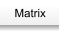Matrix
